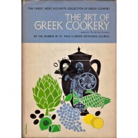 THE ART OF GREEK COOKERY BY THE WOMEN OF ST. PAUL'S GREEK ORTHODOX CHURCH